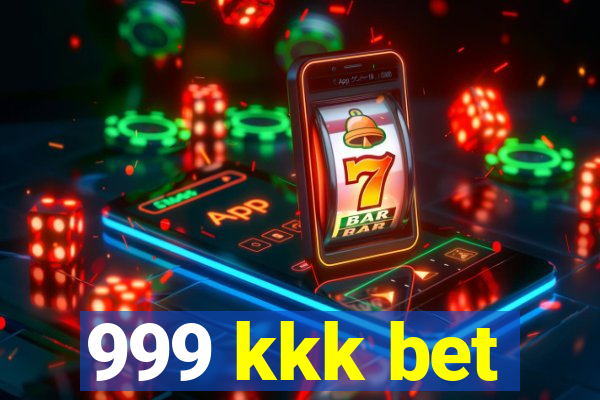 999 kkk bet